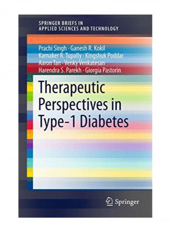 Therapeutic Perspectives In Type-1 Diabetes (Springerbriefs In Applied Sciences And Technology) Paperback