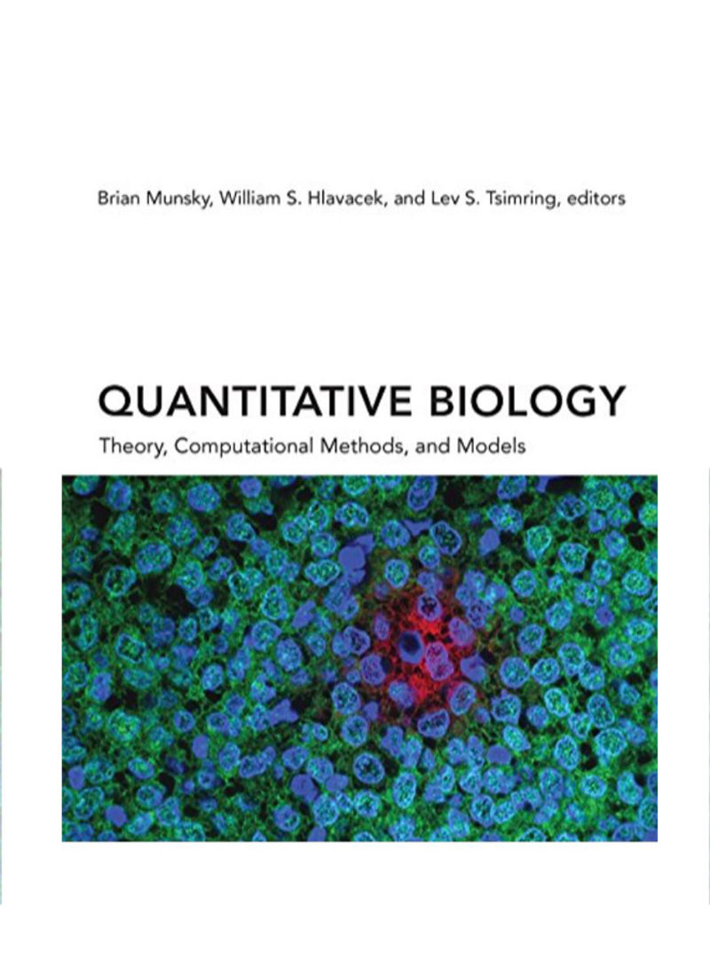 Quantitative Biology Theory, Computational Methods, and Models Hardcover 1