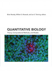Quantitative Biology Theory, Computational Methods, and Models Hardcover 1