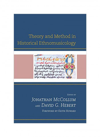 Theory And Method In Historical Ethnomusicology Paperback