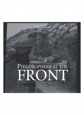 Philosophers At The Front Hardcover 1st Edition reviews Philosophers At The Front Hardcover 1st Edition