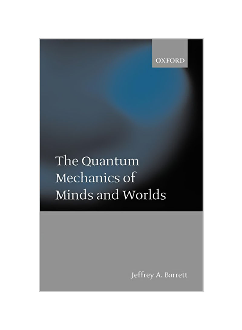 The Quantum Mechanics of Minds and Worlds Paperback