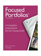 Focused Portfolios: A Complete Assessment for the Young Child Paperback