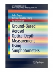 Ground-Based Aerosol Optical Depth Measurement Using Sunphotometers Paperback