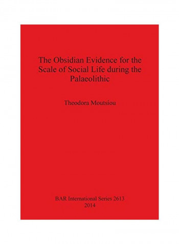 The Obsidian Evidence For The Scale Of Social Life During The Palaeolithic Paperback