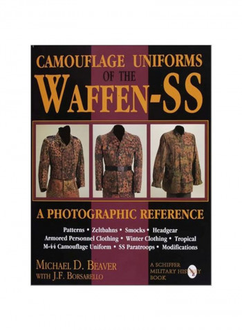 Camouflage Uniforms Of The Waffen-ss: A Photographic Reference Hardcover