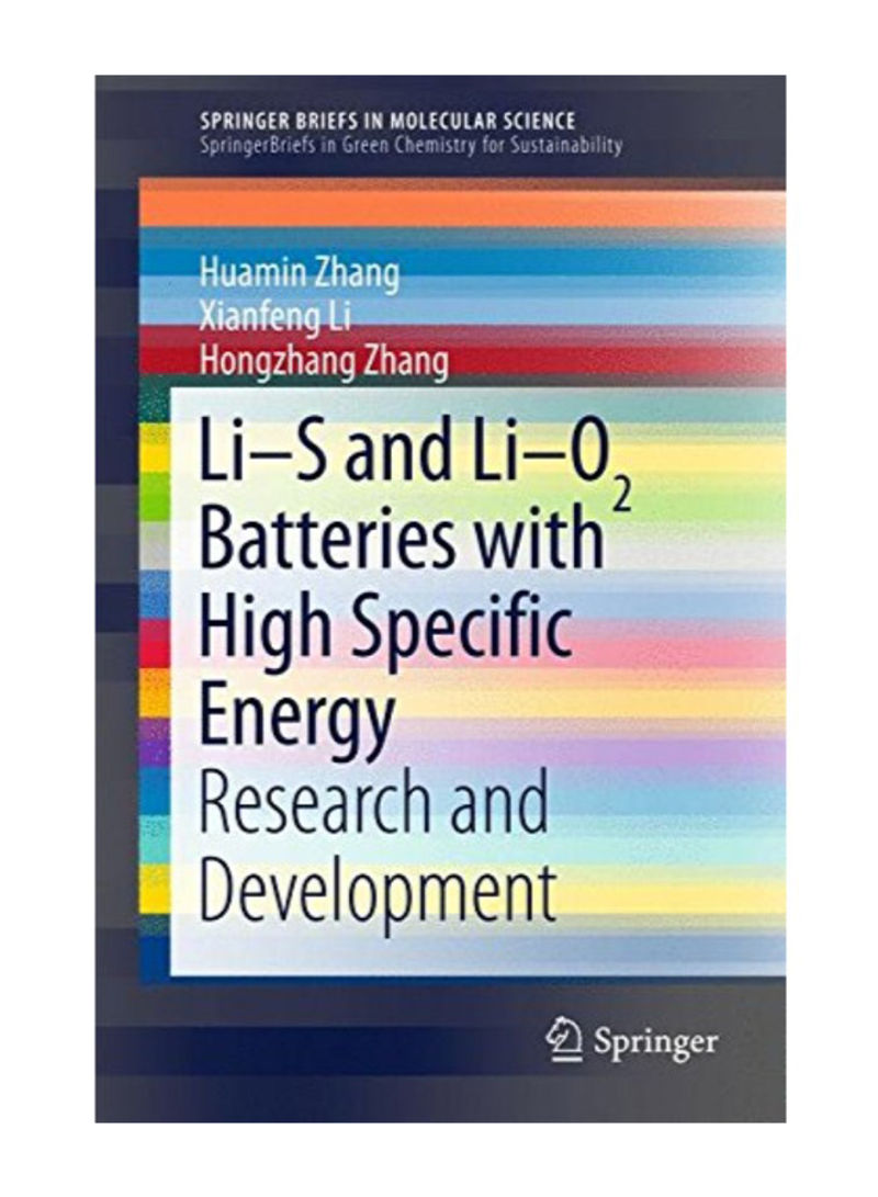 Li-S and Li-O2 Batteries with High Specific Energy Paperback