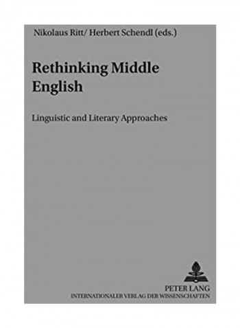 Rethinking Middle English: Linguistic and Literary Approaches Paperback