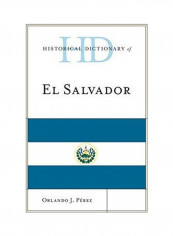 Historical Dictionary of El Salvador Hardcover English by Orlando J. Perez