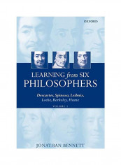 Learning from Six Philosophers: Descartes, Spinoza, Leibniz, Locke, Berkeley, Hume Volume 1 Paperback