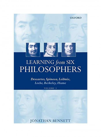 Learning from Six Philosophers: Descartes, Spinoza, Leibniz, Locke, Berkeley, Hume Volume 1 Paperback