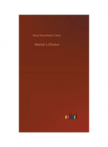 Heriot´s Choice Hardcover English by Rosa Nouchette Carey - 2018