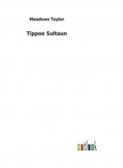 Tippoo Sultaun Hardcover English by Meadows Taylor