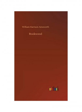 Rookwood Hardcover English by William Harrison Ainsworth - 2019