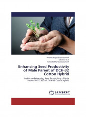 Enhancing Seed Productivity Of Male Parent Of Dch-32 Cotton Hybrid Paperback English by Virupakshayya Guddadamath reviews Enhancing Seed Productivity Of Male Parent Of Dch-32 Cotton Hybrid Paperback English by Virupakshayya Guddadamath