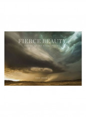 Fierce Beauty: Storms Of The Great Plains Hardcover