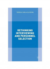 Rethinking Interviewing And Personnel Selection Hardcover