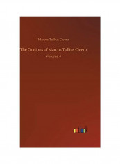 The Orations of Marcus Tullius Cicero Hardcover English by Marcus Tullius Cicero - 2018