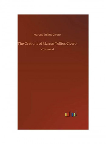 The Orations of Marcus Tullius Cicero Hardcover English by Marcus Tullius Cicero - 2018