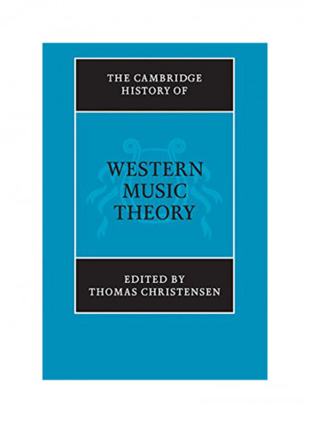 The Cambridge History Of Western Music Theory Paperback