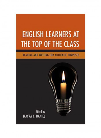 English Learners At The Top Of The Class: Reading And Writing For Authentic Purposes Hardcover