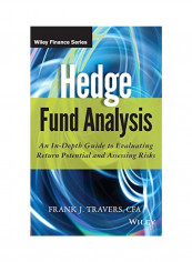 Hedge Fund Analysis: An In-depth Guide To Evaluating Return Potential And Assessing Risks Hardcover