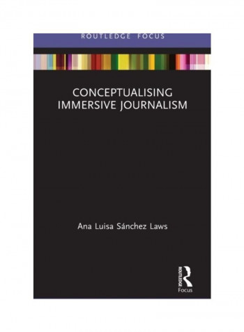 Conceptualising Immersive Journalism Hardcover English by Ana Luisa Sánchez Laws - 2019