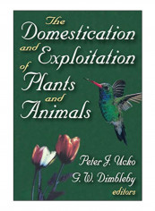 The Domestication And Exploitation Of Plants And Animals Paperback 1st Edition