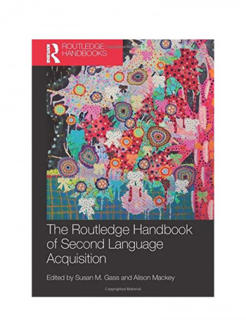 The Routledge Handbook Of Second Language Acquisition Paperback