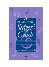 A Beginning Singer's Guide Paperback