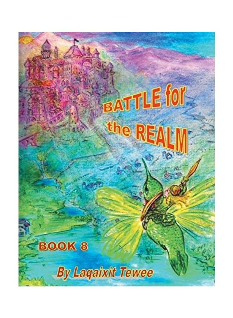 Battle For The Realm: Book 8 Paperback English by Laqaixit Tewee