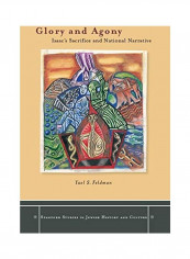 Glory And Agony: Isaac's Sacrifice And National Narrative Hardcover