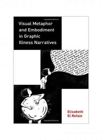 Visual Metaphor And Embodiment In Graphic Illness Narratives Hardcover