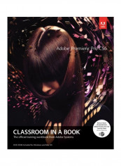 Adobe Premiere Pro CS6: The official Training Workbook From Adobe Systems Paperback