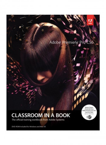 Adobe Premiere Pro CS6: The official Training Workbook From Adobe Systems Paperback