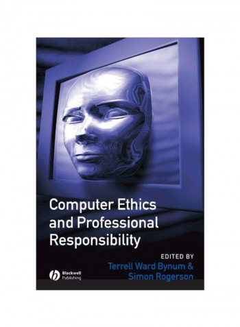 Computer Ethics And Professional Responsibility Paperback English by Bynum, Terrell Ward - 19 September 2003