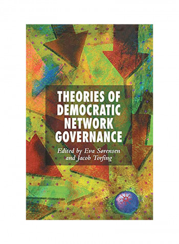 Theories Of Democratic Network Governance Paperback