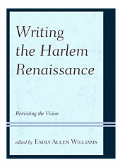 Writing the Harlem Renaissance: Revisiting the Vision Hardcover