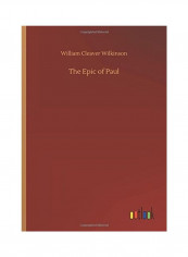 The Epic of Paul Hardcover English by William Cleaver Wilkinson - 2018