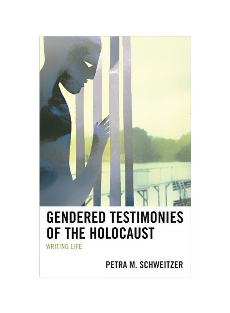 Gendered Testimonies Of The Holocaust: Writing Life Hardcover
