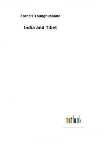 India and Tibet Hardcover English by Francis Younghusband - 2018