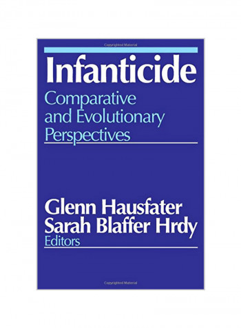 Infanticide : Comparative And Evolutionary Perspectives Paperback