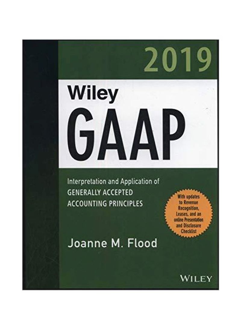 GAAP 2019: Interpretation And Application Of Generally Accepted Accounting Principles Paperback 1