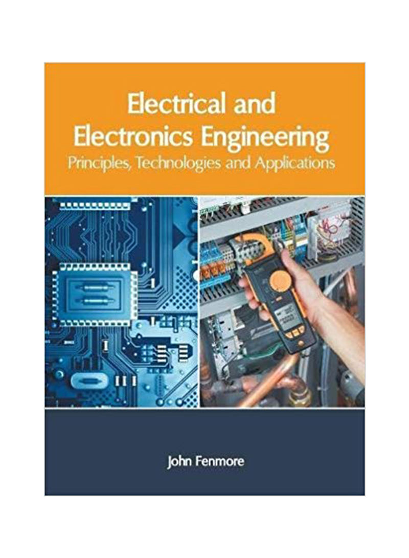 Electrical And Electronics Engineering: Principles, Technologies and Applications Hardcover