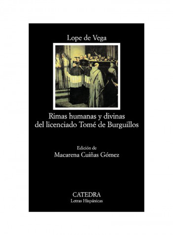 Rimas Humanas Y Divinas Del Licenciado Tome De Burguillos Paperback