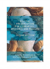 Digital Preservation For Libraries, Archives, And Museums, Second Edition Paperback English by Edward M. Corrado