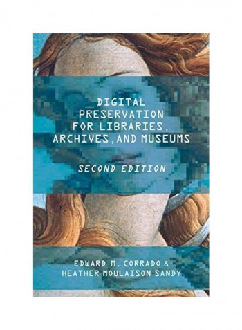Digital Preservation For Libraries, Archives, And Museums, Second Edition Paperback English by Edward M. Corrado