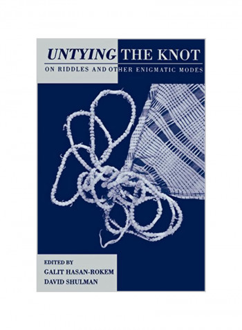 Untying The Knot: On Riddles And Other Enigmatic Modes Paperback