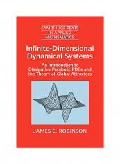 Infinite-Dimensional Dynamical Systems: An Introduction To Dissipative Parabolic Pdes And The Theory Of Global Attractors Paperback