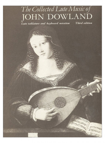 The Collected Lute Music Of John Dowland Paperback